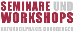 Seminare und Workshops - Naturheilpraxis Buchberger